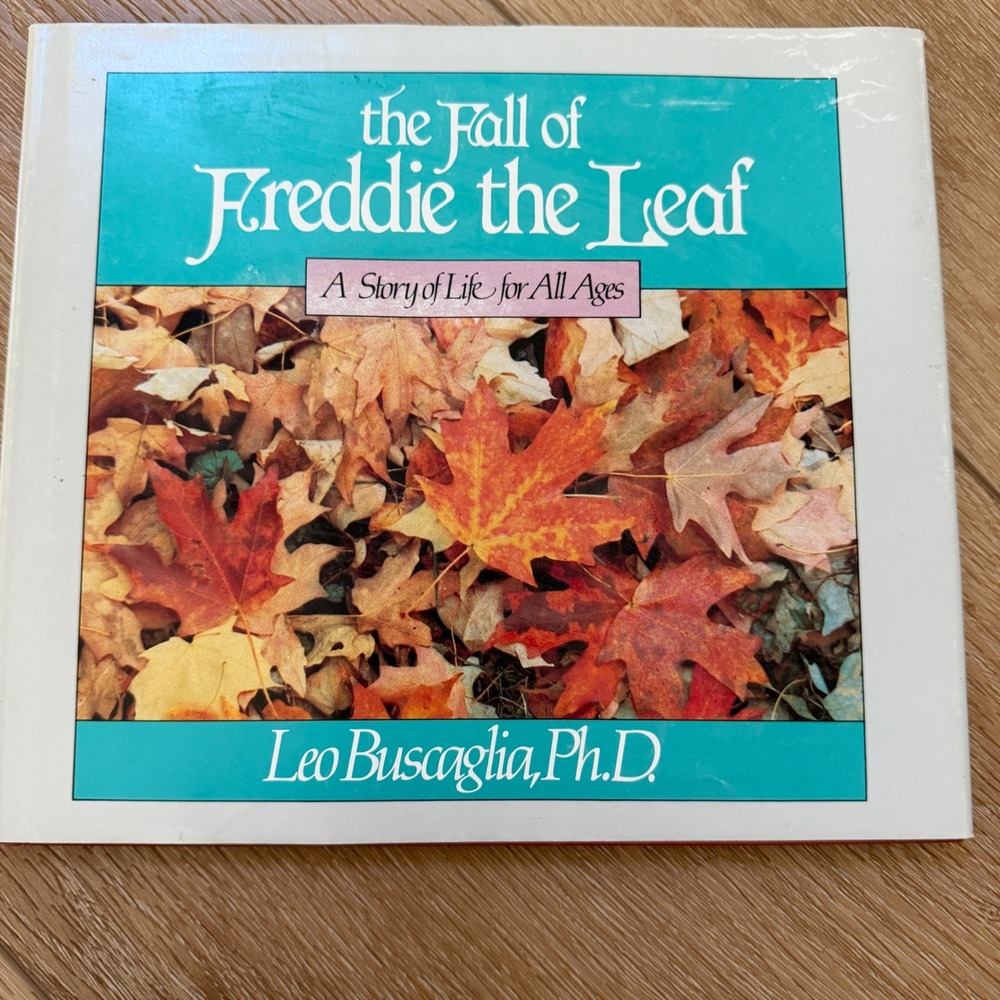 The Fall of Freddie the Leaf Leo Buscaglia Hardcover 1982 ISBN 0-03-062424-X